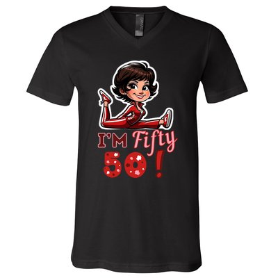 I’M Fifty 50 Sally O’Malley Kick Splits Lady Birthday V-Neck T-Shirt