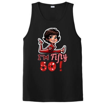 I’M Fifty 50 Sally O’Malley Kick Splits Lady Birthday PosiCharge Competitor Tank