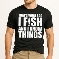 I Fish and I Know Things Fishing Fisherman Father’s Day Gift Cooling Performance Crew T-Shirt