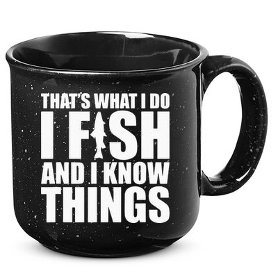 I Fish and I Know Things Fishing Fisherman Father’s Day Gift 15oz Campfire Ceramic Mug