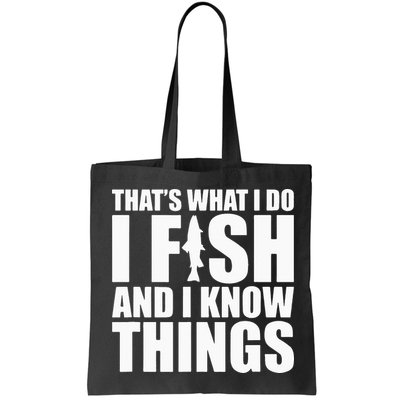 I Fish and I Know Things Fishing Fisherman Father’s Day Gift Bag