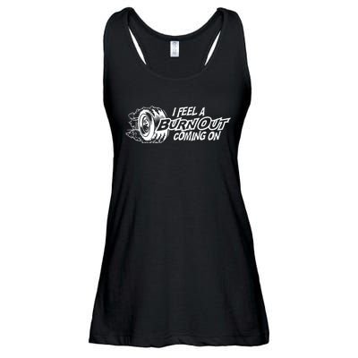 I Feel A Burn Out Coming On Ladies Essential Flowy Tank