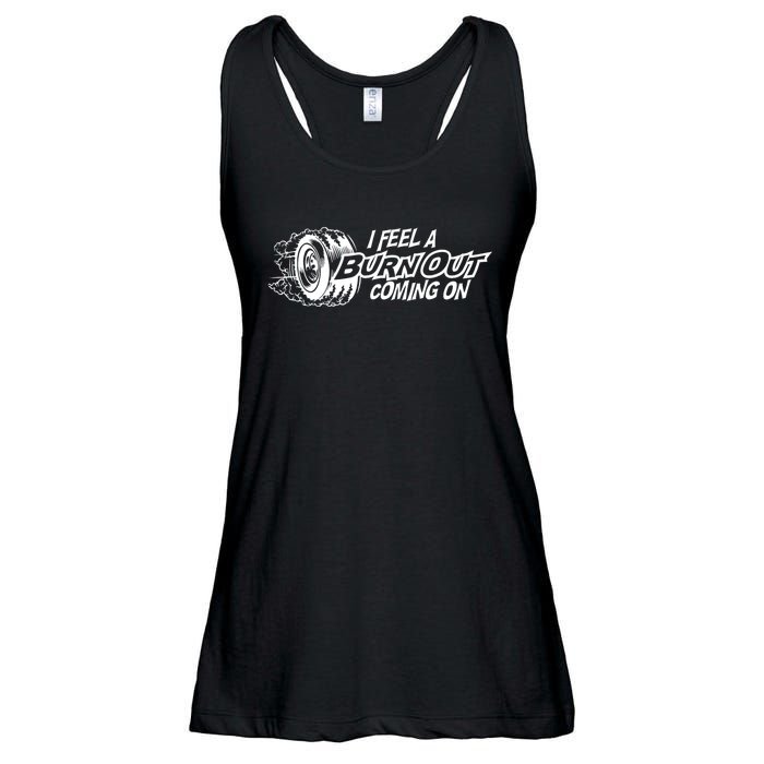 I Feel A Burn Out Coming On Ladies Essential Flowy Tank