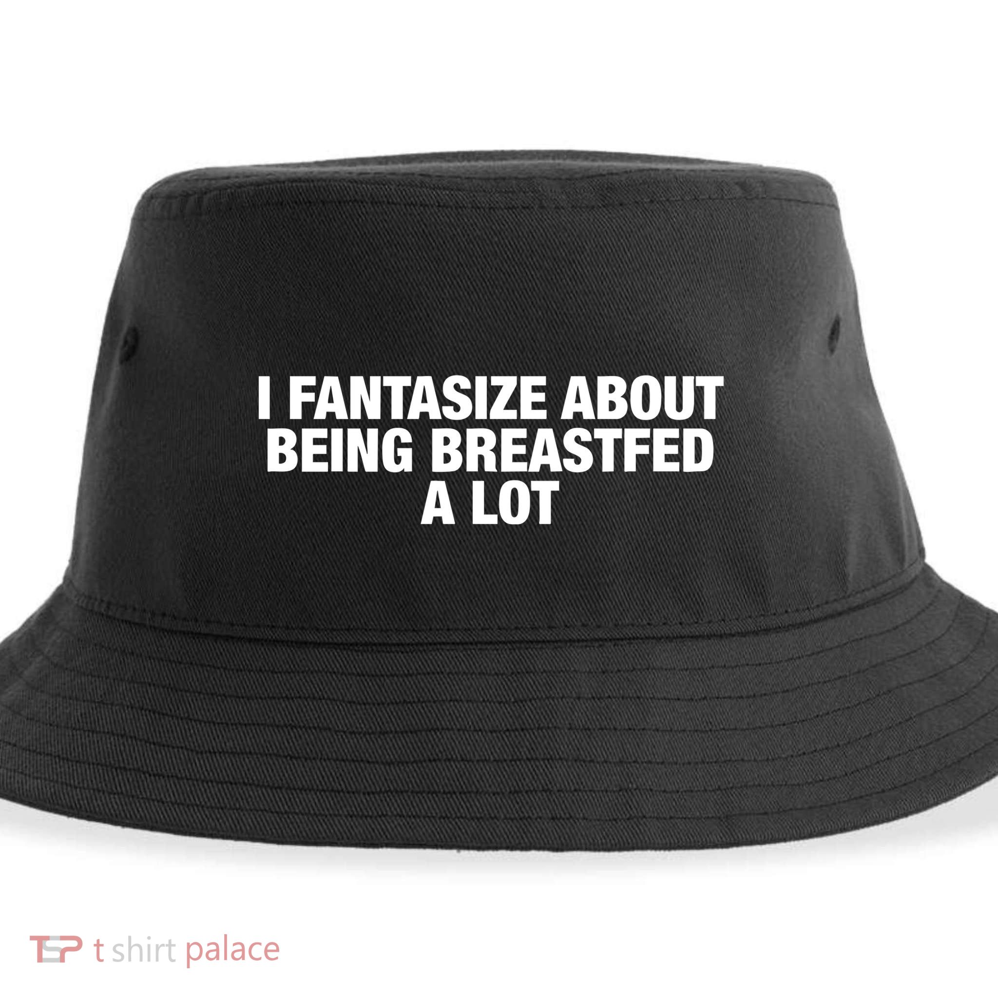 I Fantasize About Being Breastfed A Lot Sustainable Bucket Hat