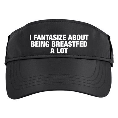 I Fantasize About Being Breastfed A Lot Adult Drive Performance Visor