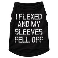 I Flexed And My Sleeves Fell Off Fun Sleeveless Gym Workout Doggie Tank