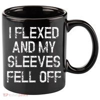 I Flexed And My Sleeves Fell Off Fun Sleeveless Gym Workout 11oz C Handle Ceramic Mug