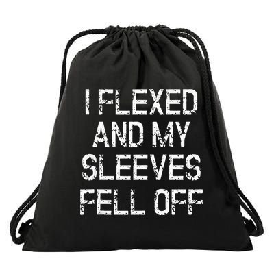 I Flexed And My Sleeves Fell Off Fun Sleeveless Gym Workout Drawstring Bag