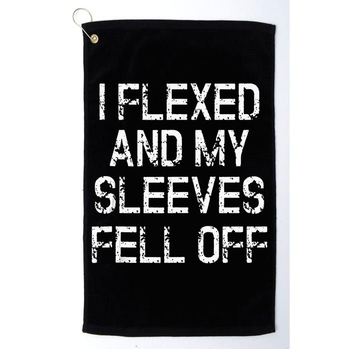 I Flexed And My Sleeves Fell Off Fun Sleeveless Gym Workout Golf Towel
