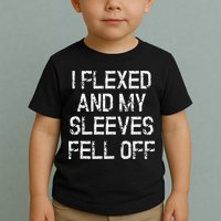 I Flexed And My Sleeves Fell Off Fun Sleeveless Gym Workout Toddler T-Shirt
