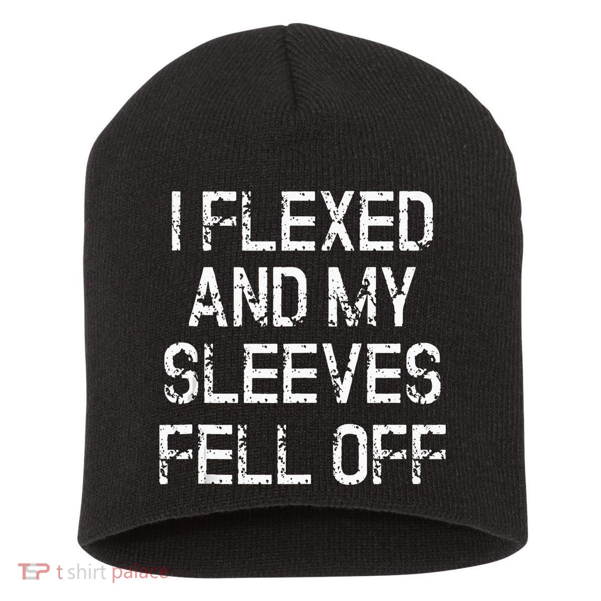 I Flexed And My Sleeves Fell Off Fun Sleeveless Gym Workout Short Acrylic Beanie
