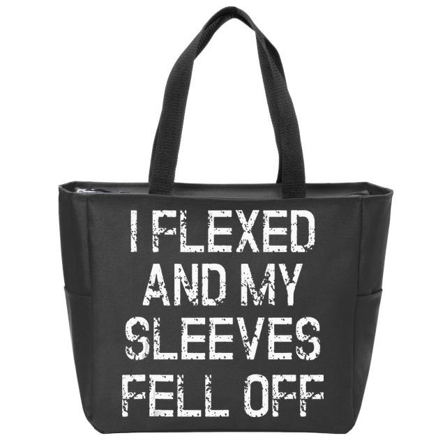 I Flexed And My Sleeves Fell Off Fun Sleeveless Gym Workout Zip Tote Bag