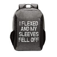 I Flexed And My Sleeves Fell Off Fun Sleeveless Gym Workout Vector Backpack