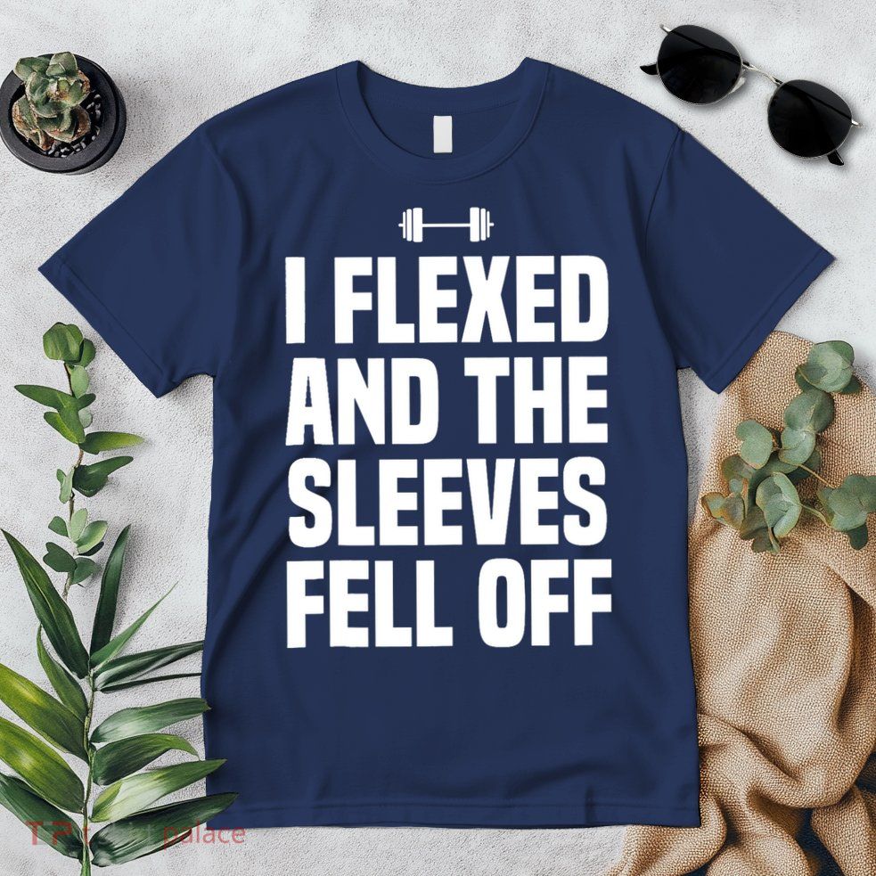 I Flexed And The Sleeves Fell Off Funny Gym Workout Tank Top Premium T-Shirt