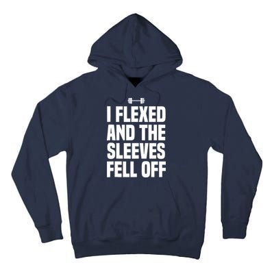 I Flexed And The Sleeves Fell Off Funny Gym Workout Tank Top Tall Hoodie
