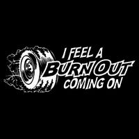 i feel a burn out coming on Button