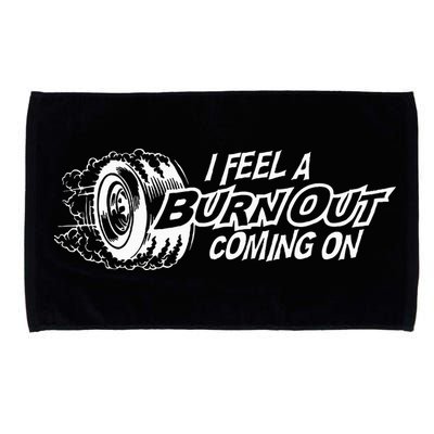 i feel a burn out coming on Microfiber Hand Towel