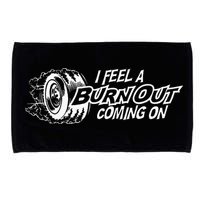 i feel a burn out coming on Microfiber Hand Towel