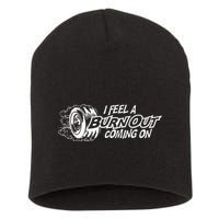 i feel a burn out coming on Short Acrylic Beanie