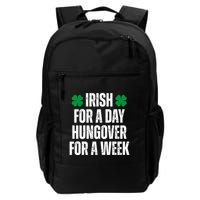 Irish For A Day Hungover For A Week St Patricks Day Funny Backpack
