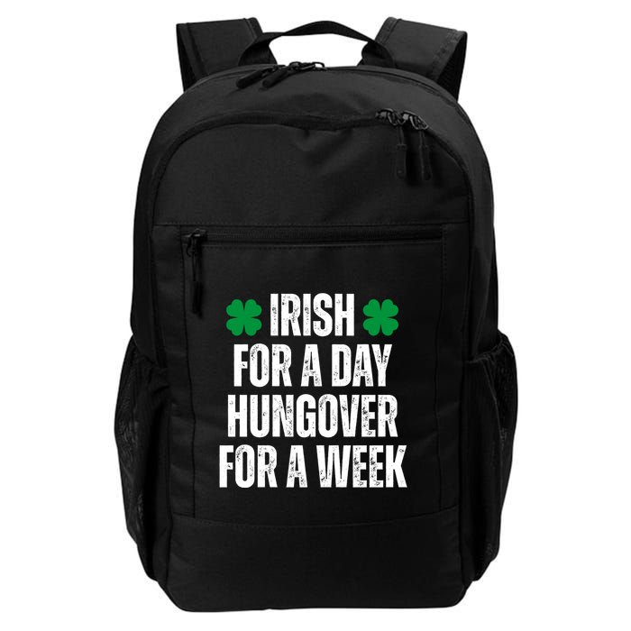 Irish For A Day Hungover For A Week St Patricks Day Funny Backpack