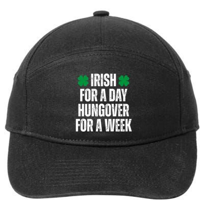 Irish For A Day Hungover For A Week St Patricks Day Funny 7-Panel Snapback Hat