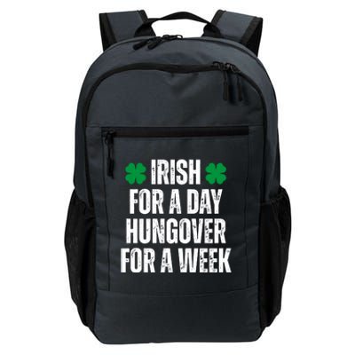 Irish For A Day Hungover For A Week St Patricks Day Funny Daily Commute Backpack