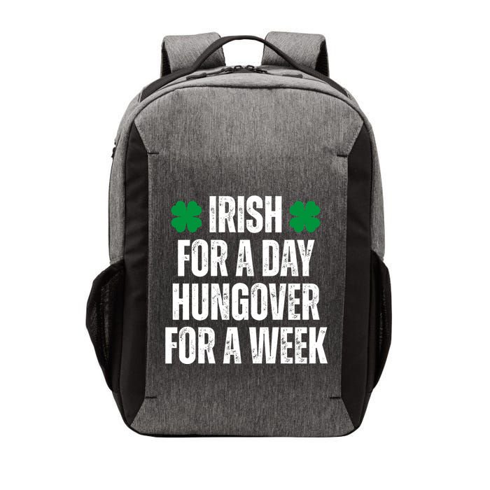 Irish For A Day Hungover For A Week St Patricks Day Funny Vector Backpack