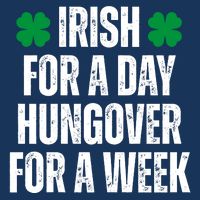 Irish For A Day Hungover For A Week St Patricks Day Funny Infant Baby Jersey Bodysuit