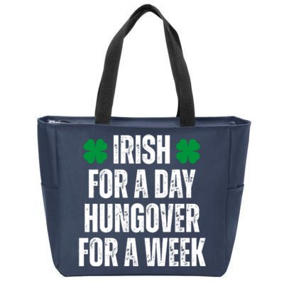 Irish For A Day Hungover For A Week St Patricks Day Funny Zip Tote Bag