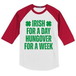 Irish For A Day Hungover For A Week St Patricks Day Funny Kids Colorblock Raglan Jersey