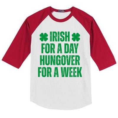 Irish For A Day Hungover For A Week St Patricks Day Funny Kids Colorblock Raglan Jersey