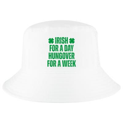 Irish For A Day Hungover For A Week St Patricks Day Funny Cool Comfort Performance Bucket Hat
