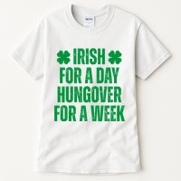 Irish For A Day Hungover For A Week St Patricks Day Funny Tall T-Shirt
