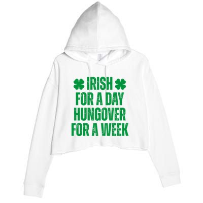 Irish For A Day Hungover For A Week St Patricks Day Funny Crop Fleece Hoodie