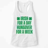 Irish For A Day Hungover For A Week St Patricks Day Funny Womens Tank Top
