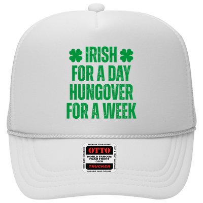 Irish For A Day Hungover For A Week St Patricks Day Funny Trucker Hat
