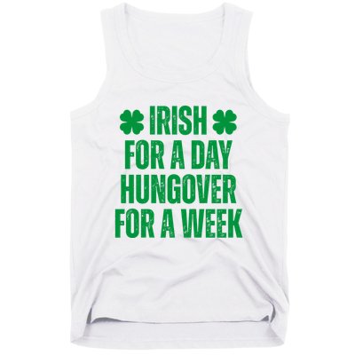 Irish For A Day Hungover For A Week St Patricks Day Funny Tank Top