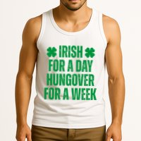 Irish For A Day Hungover For A Week St Patricks Day Funny Tank Top