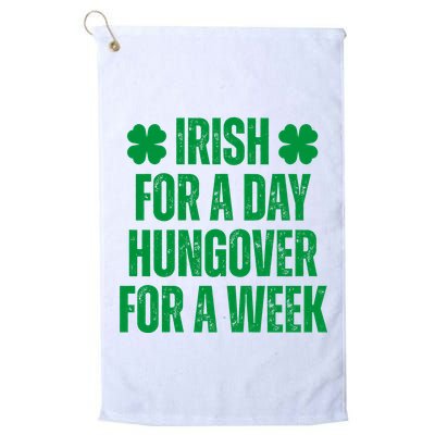 Irish For A Day Hungover For A Week St Patricks Day Funny Golf Towel
