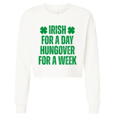 Irish For A Day Hungover For A Week St Patricks Day Funny Cropped Pullover Crew