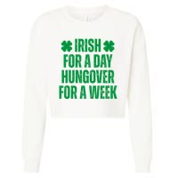 Irish For A Day Hungover For A Week St Patricks Day Funny Cropped Pullover Crew