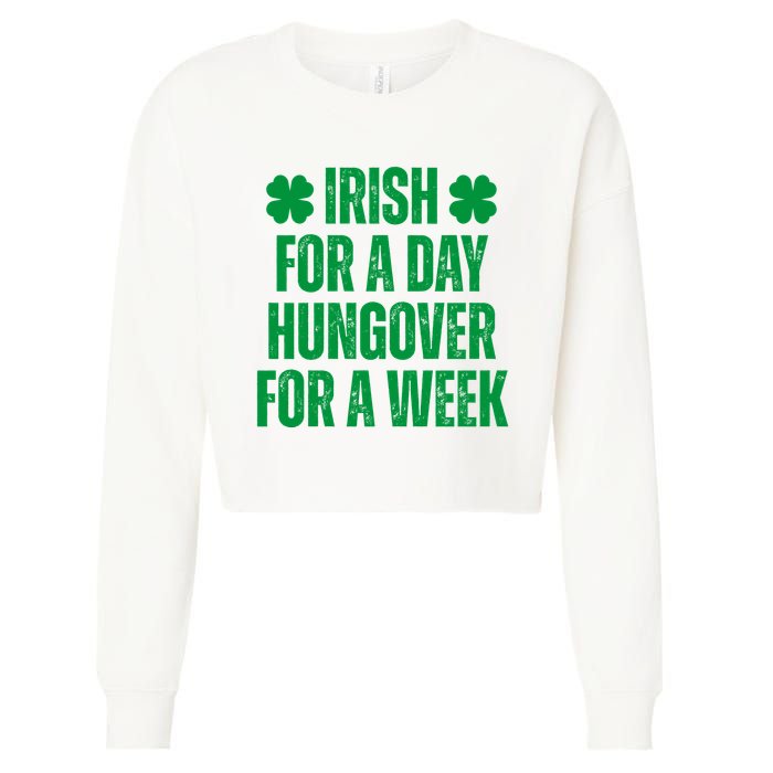 Irish For A Day Hungover For A Week St Patricks Day Funny Cropped Pullover Crew