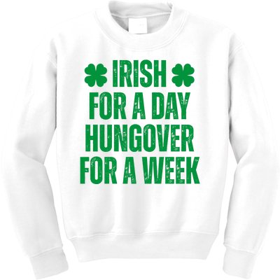 Irish For A Day Hungover For A Week St Patricks Day Funny Kids Sweatshirt