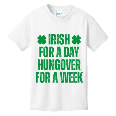 Irish For A Day Hungover For A Week St Patricks Day Funny Kids T-Shirt
