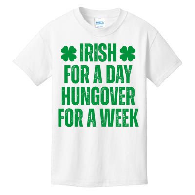 Irish For A Day Hungover For A Week St Patricks Day Funny Kids T-Shirt