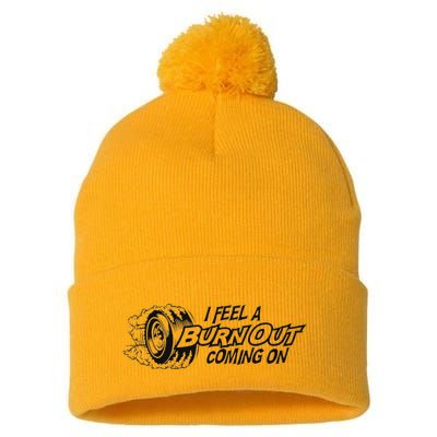 I Feel A Burn Out Coming On Pom Pom 12in Knit Beanie
