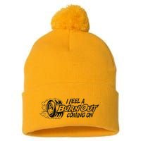 I Feel A Burn Out Coming On Pom Pom 12in Knit Beanie