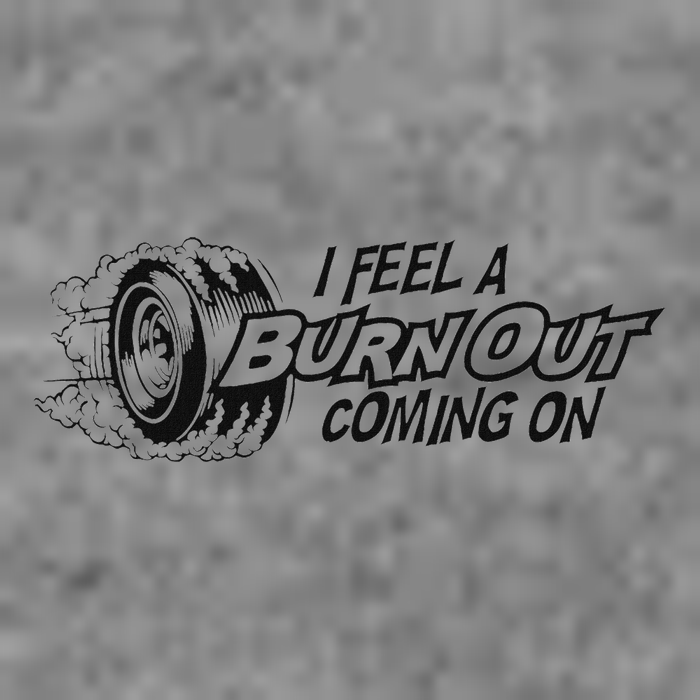I Feel A Burn Out Coming On 7-Panel Snapback Hat
