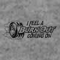 I Feel A Burn Out Coming On Tall Hoodie